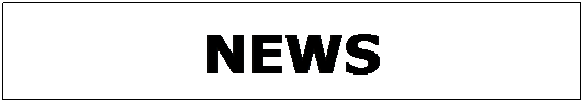 Text Box: NEWS
